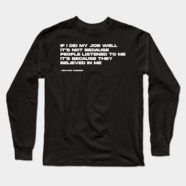 Richard Webber Quotes Long Sleeve T-Shirt by BloodLine